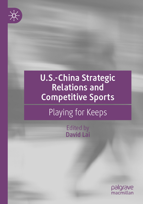 U.S.-China Strategic Relations and Competitive Sports - 