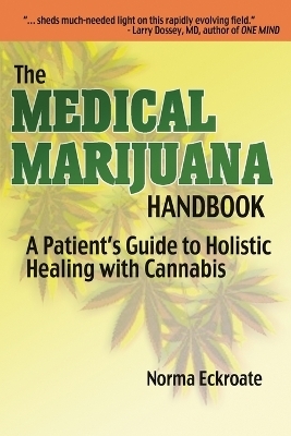 The Medical Marijuana Handbook - Norma Eckroate
