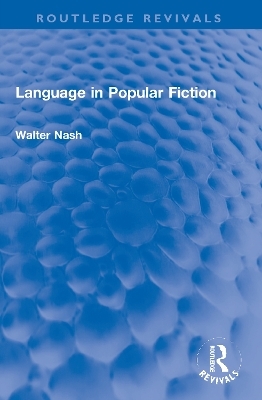 Language in Popular Fiction - Walter Nash