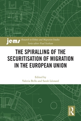 The Spiralling of the Securitisation of Migration in the European Union - 