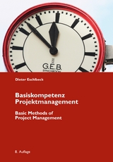 Basiskompetenz Projektmanagement - Dieter Eschlbeck