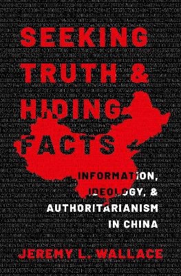 Seeking Truth and Hiding Facts - Jeremy L. Wallace