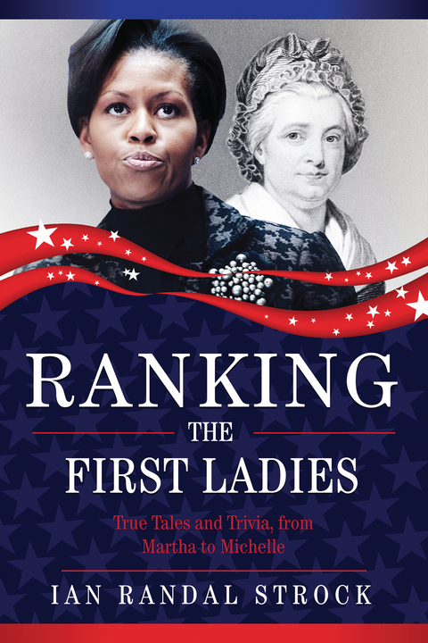 Ranking the First Ladies -  Ian Randal Strock