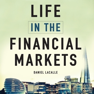 Life in the Financial Markets - Daniel Lacalle