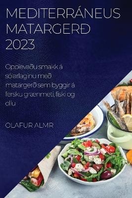 Mediterráneus matargerð 2023 - Olafur Almr