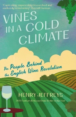 Vines in a Cold Climate - Henry Jeffreys