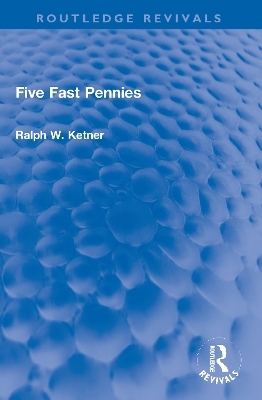 Five Fast Pennies - Ralph W. Ketner