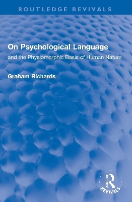 On Psychological Language - Graham Richards