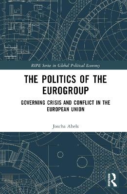 The Politics of the Eurogroup - Joscha Abels