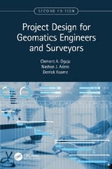 Project Design for Geomatics Engineers and Surveyors, Second Edition - Ogaja, Clement; Adero, Nashon; Koome, Derrick