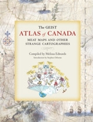 The Geist Atlas of Canada - Melissa Edwards