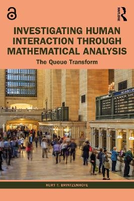 Investigating Human Interaction through Mathematical Analysis - Kurt T. Brintzenhofe