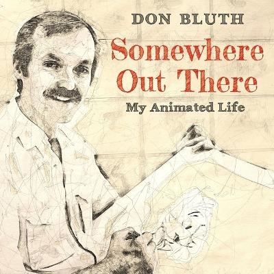 Somewhere Out There - Don Bluth