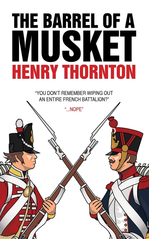 Barrel of a Musket -  Henry Thornton