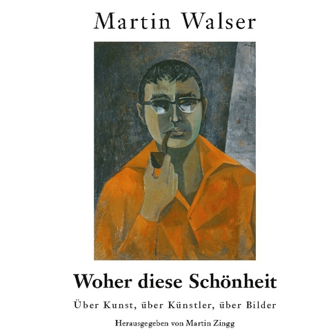 Woher diese Schönheit - Martin Walser