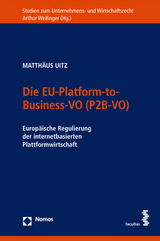 Die EU-Platform-to-Business-VO (P2B-VO) - Uitz, Matthäus