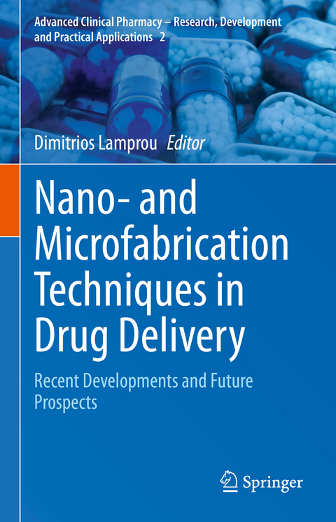 Nano- and Microfabrication Techniques in Drug Delivery - 