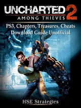 Uncharted 2 Among Thieves PS3, Chapters, Treasures, Cheats, Download Guide Unofficial -  HSE Strategies