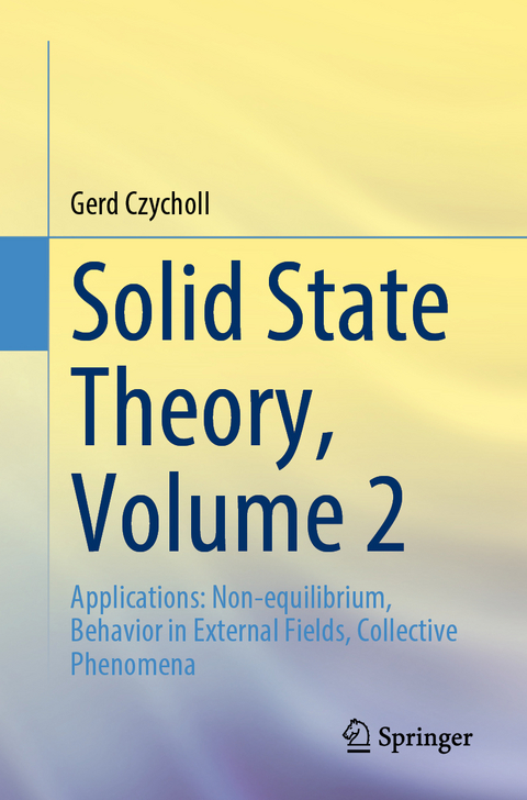 Solid State Theory, Volume 2 - Gerd Czycholl