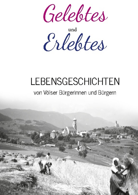 Gelebtes und Erlebtes - Elmar Perkmann, Marta Mulser