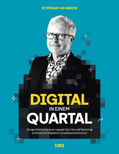 DIGITAL in einem QUARTAL - Stephan Heinrich