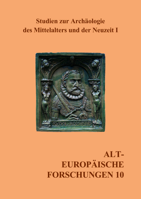 Studien zur Archäologie des Mittelalters und der Neuzeit I - 