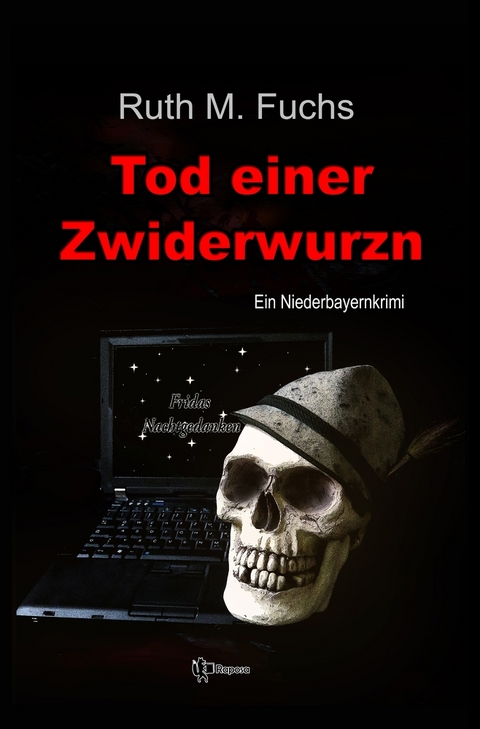 Tod einer Zwiderwurzn - Ruth M. Fuchs