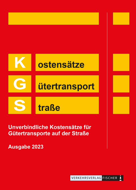 KGS 2023 - Kostensätze Gütertransport Straße