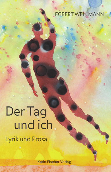 Der Tag & ich - Egbert Wellmann