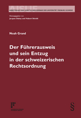 Der Führerausweis und sein Entzug in der schweizerischen Rechtsordnung - Noah Grand