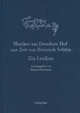 Musiker am Dresdner Hof zur Zeit von Heinrich Schütz - 