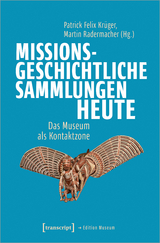 Missionsgeschichtliche Sammlungen heute - 