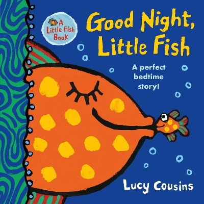 Good Night, Little Fish - Lucy Cousins