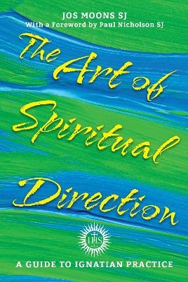 The Art of Spiritual Direction - Jos Moons SJ
