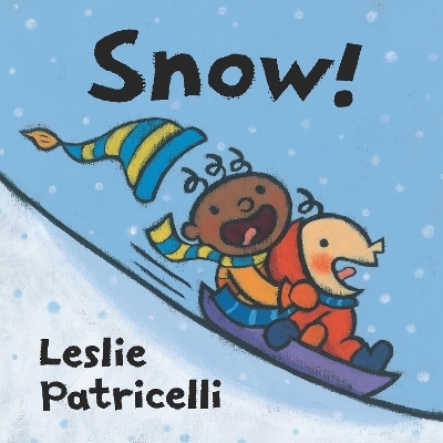 Snow! - Leslie Patricelli