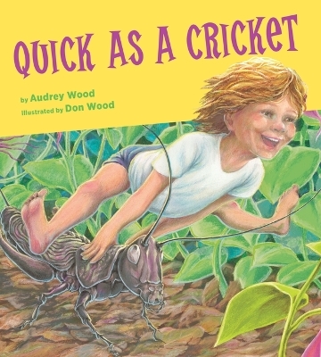 Quick as a Cricket Board Book - Audrey Wood