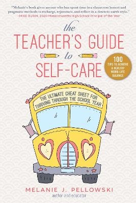 The Teacher's Guide to Self-Care - Melanie J. Pellowski