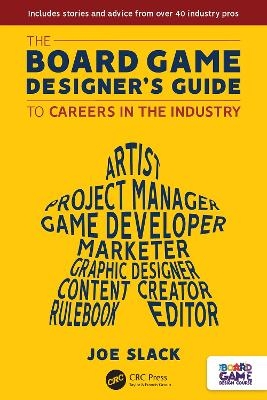 The Board Game Designer's Guide to Careers in the Industry - Joe Slack