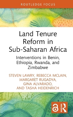 Land Tenure Reform in Sub-Saharan Africa - Steven Lawry, Rebecca McLain, Margaret Rugadya, Gina Alvarado, Tasha Heidenrich