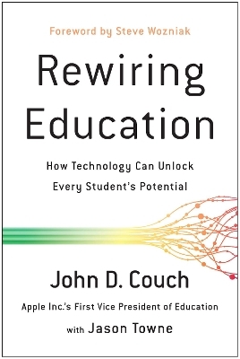 Rewiring Education - John D. Couch, Jason Towne