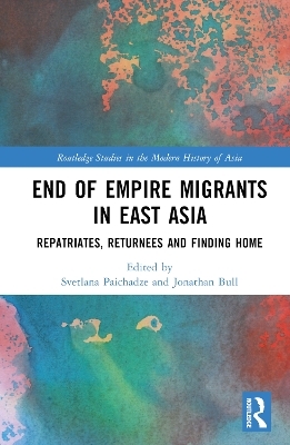 End of Empire Migrants in East Asia - 