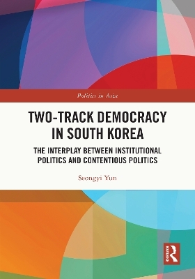 Two-Track Democracy in South Korea - Seongyi Yun