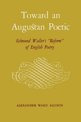 Toward an Augustan Poetic - Alexander Ward Allison