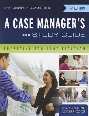 A Case Manager's Study Guide - Denise Fattorusso, Campion E. Quinn
