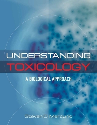 Understanding Toxicology - Steven Mercurio