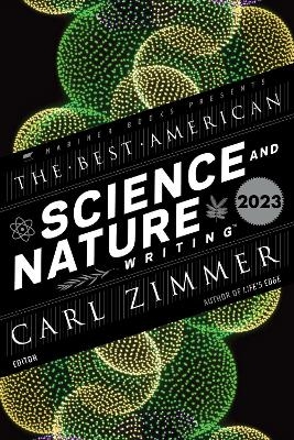 The Best American Science and Nature Writing 2023 - Carl Zimmer, Jaime Green