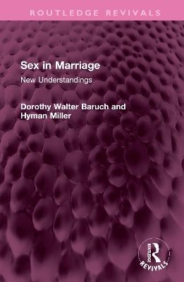 Sex in Marriage - Dorothy Walter Baruch, Hyman Miller