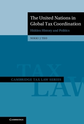 The United Nations in Global Tax Coordination - Nikki J. Teo