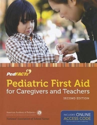 Pediatric First Aid For Caregivers And Teachers (Pedfacts) -  American Academy of Pediatrics (AAP)