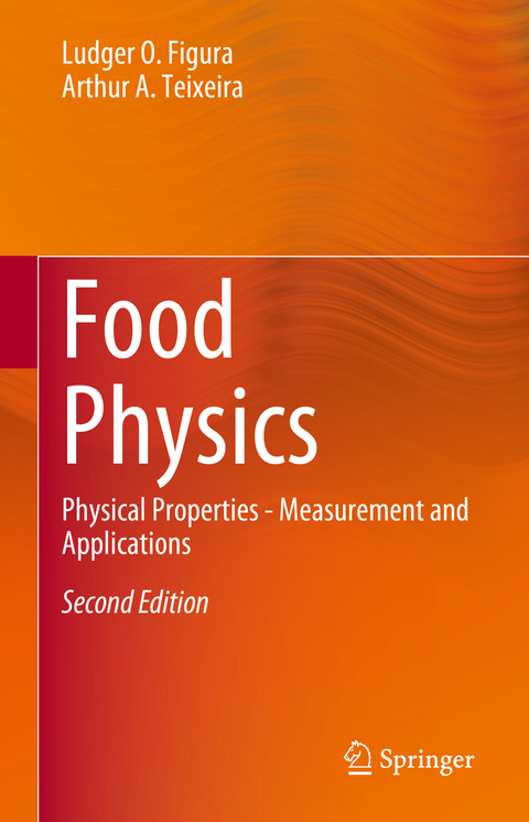 Food Physics - Ludger O. Figura, Arthur A. Teixeira